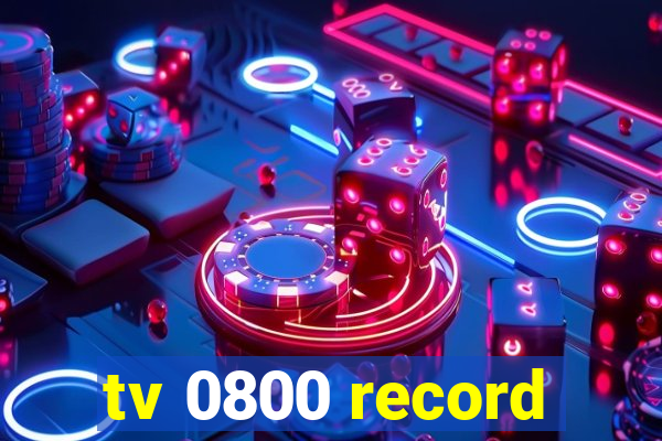 tv 0800 record